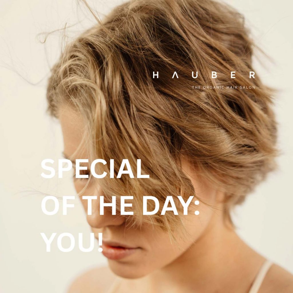 HAUBER The organic hair salon - Special of the day: You